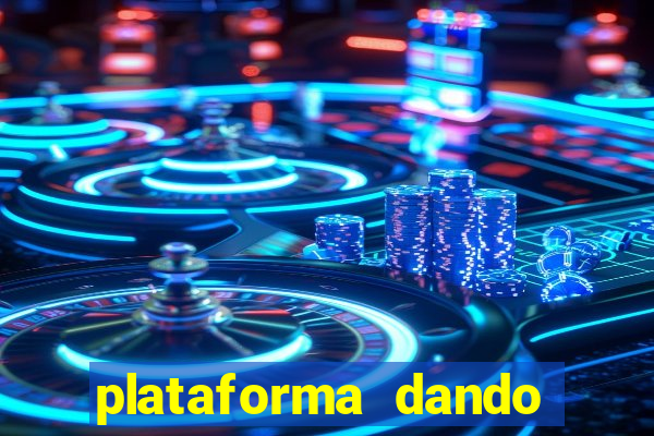 plataforma dando dinheiro no cadastro